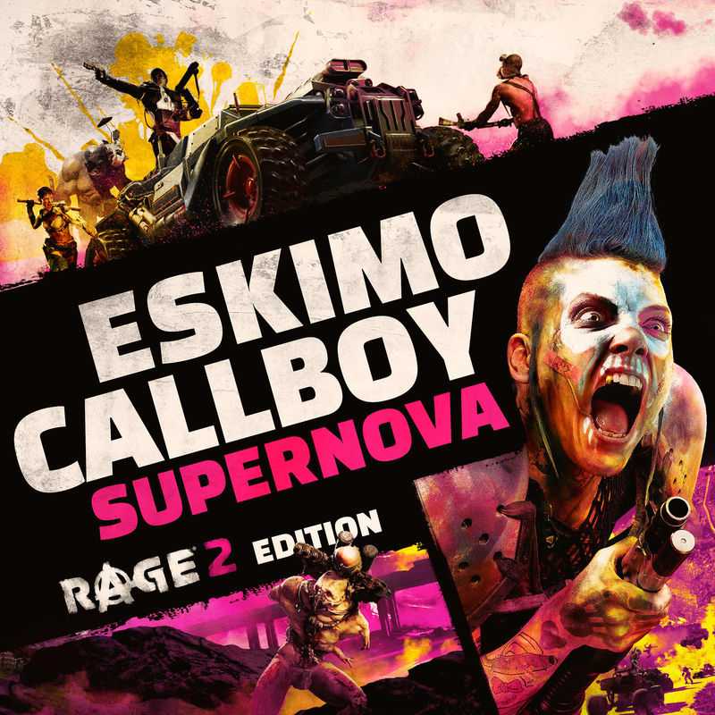 Eskimo Callboy - Supernova (Rage 2 Edition)